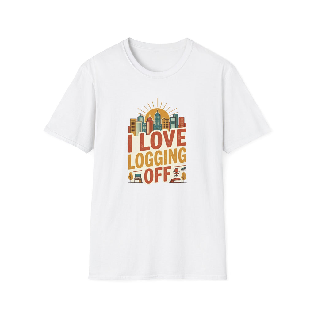 I Love logging off T-Shirt