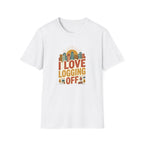 I Love logging off T-Shirt