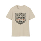 Exhausted but Functional T-Shirt