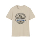 Progress Made T-Shirt