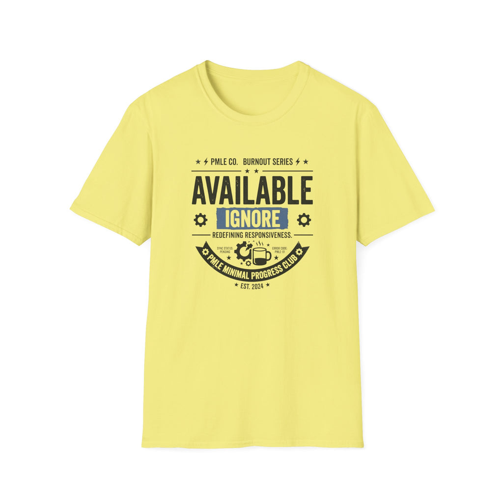 Available Ignore T-Shirt