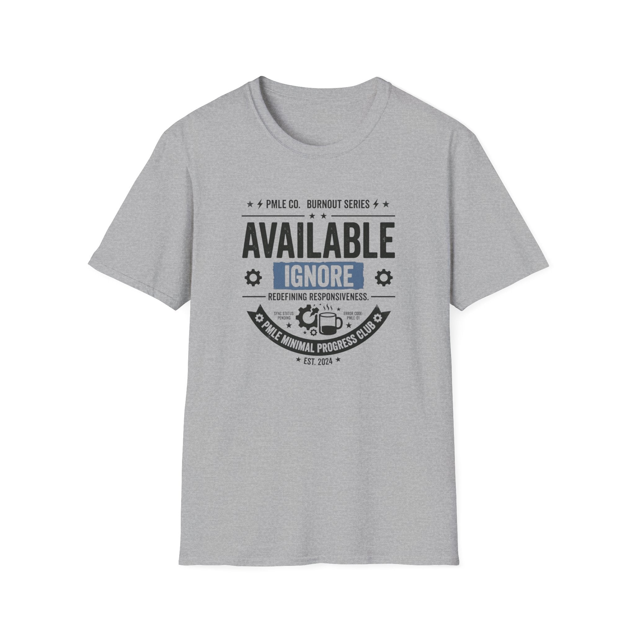 Available Ignore T-Shirt