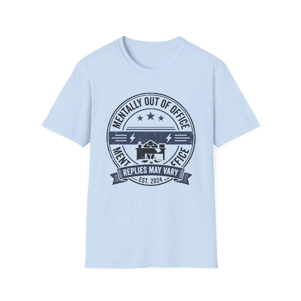 Mentally out of Office T-Shirt