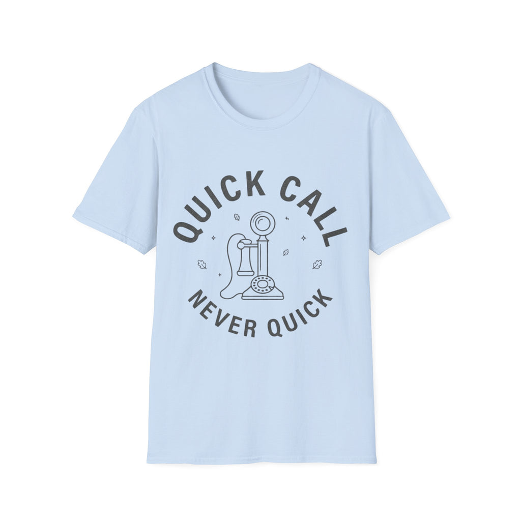 Quick Call T-Shirt