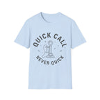 Quick Call T-Shirt