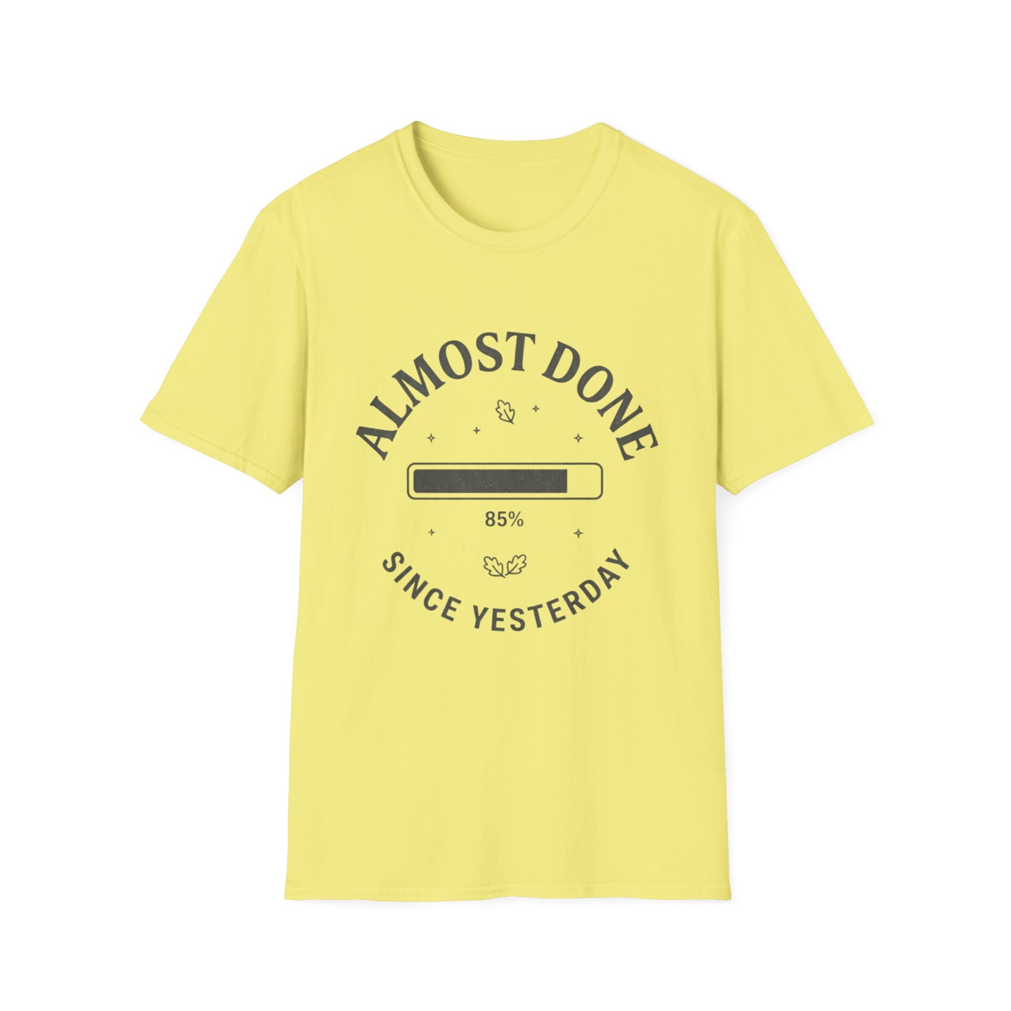 Almost Done T-Shirt
