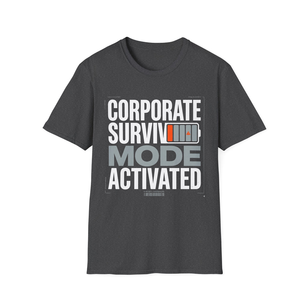 Corporate Surviving mode Activated T-Shirt