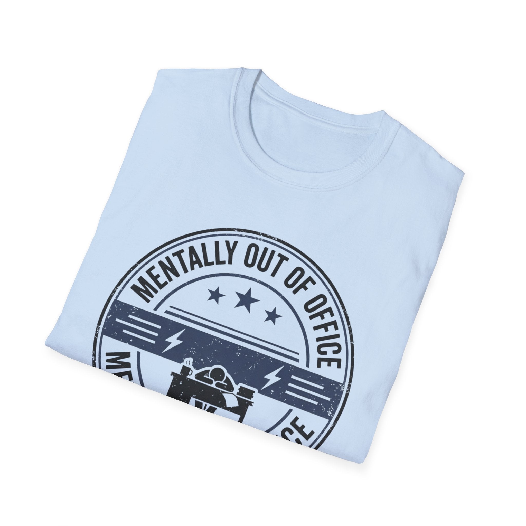 Mentally out of Office T-Shirt