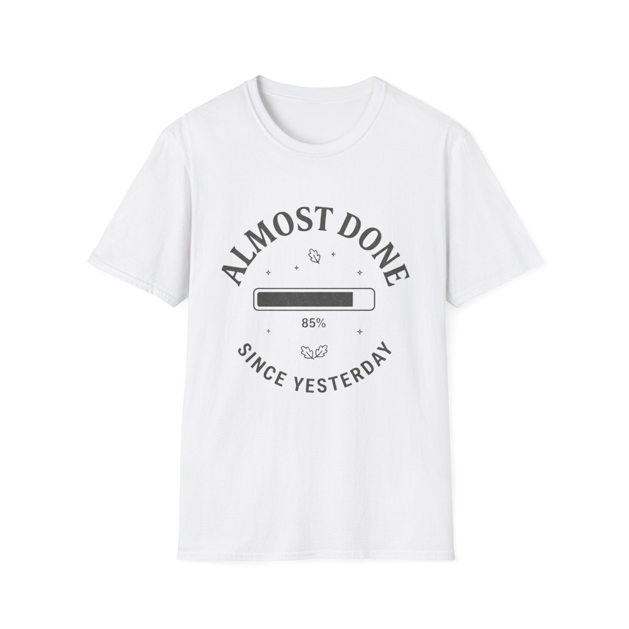 Almost Done T-Shirt