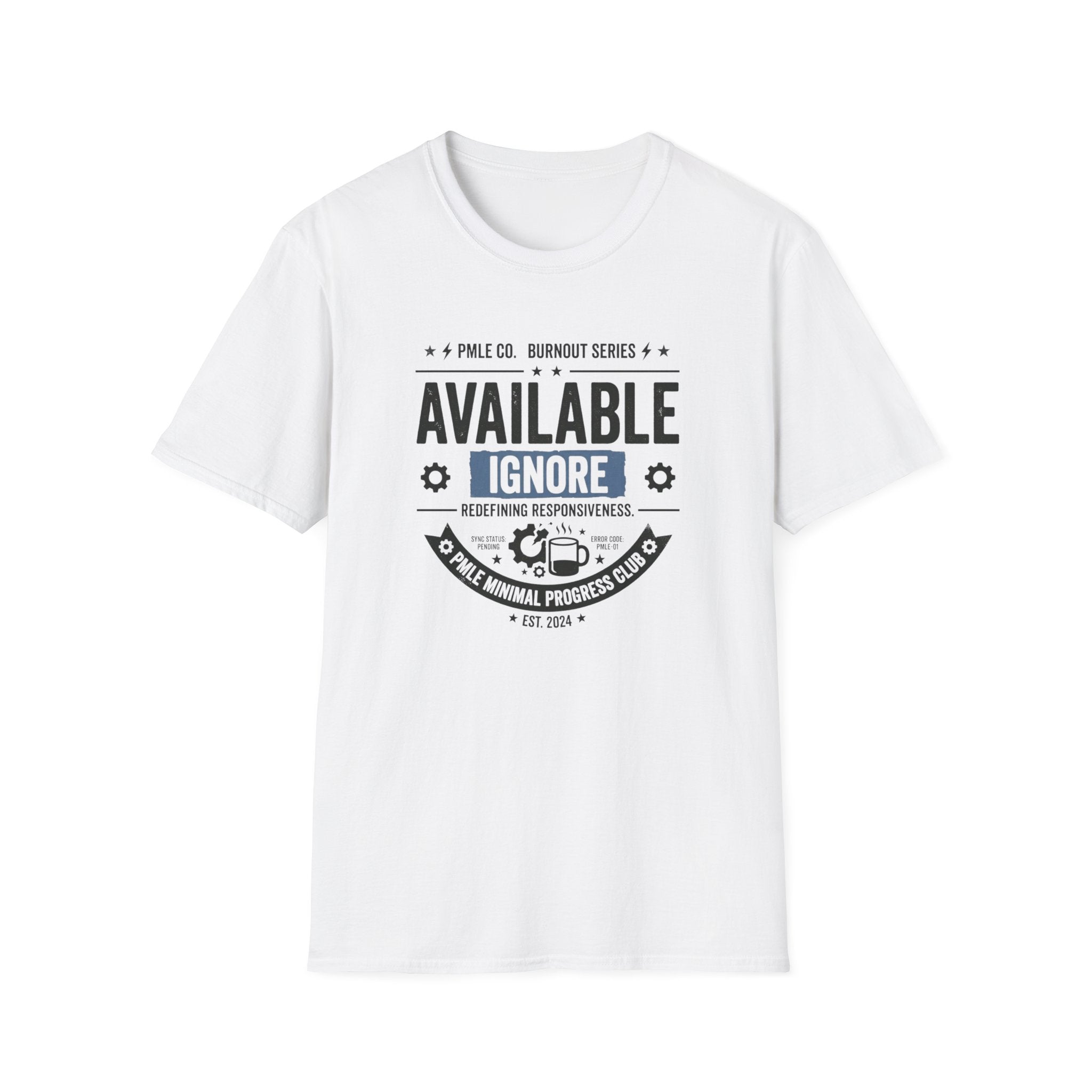 Available Ignore T-Shirt