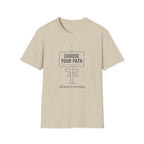 Choose your Path T-Shirt