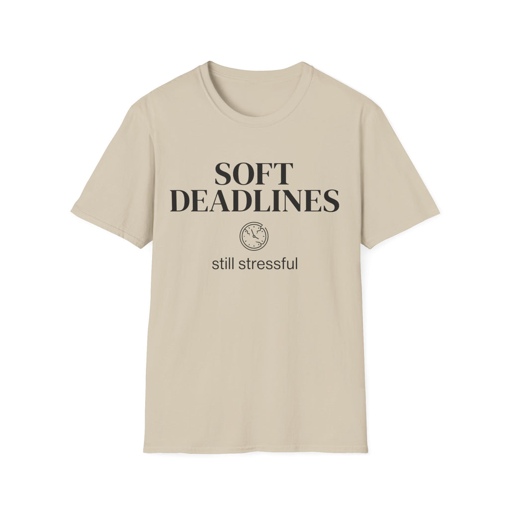 Soft Deadlines T-Shirt