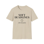 Soft Deadlines T-Shirt