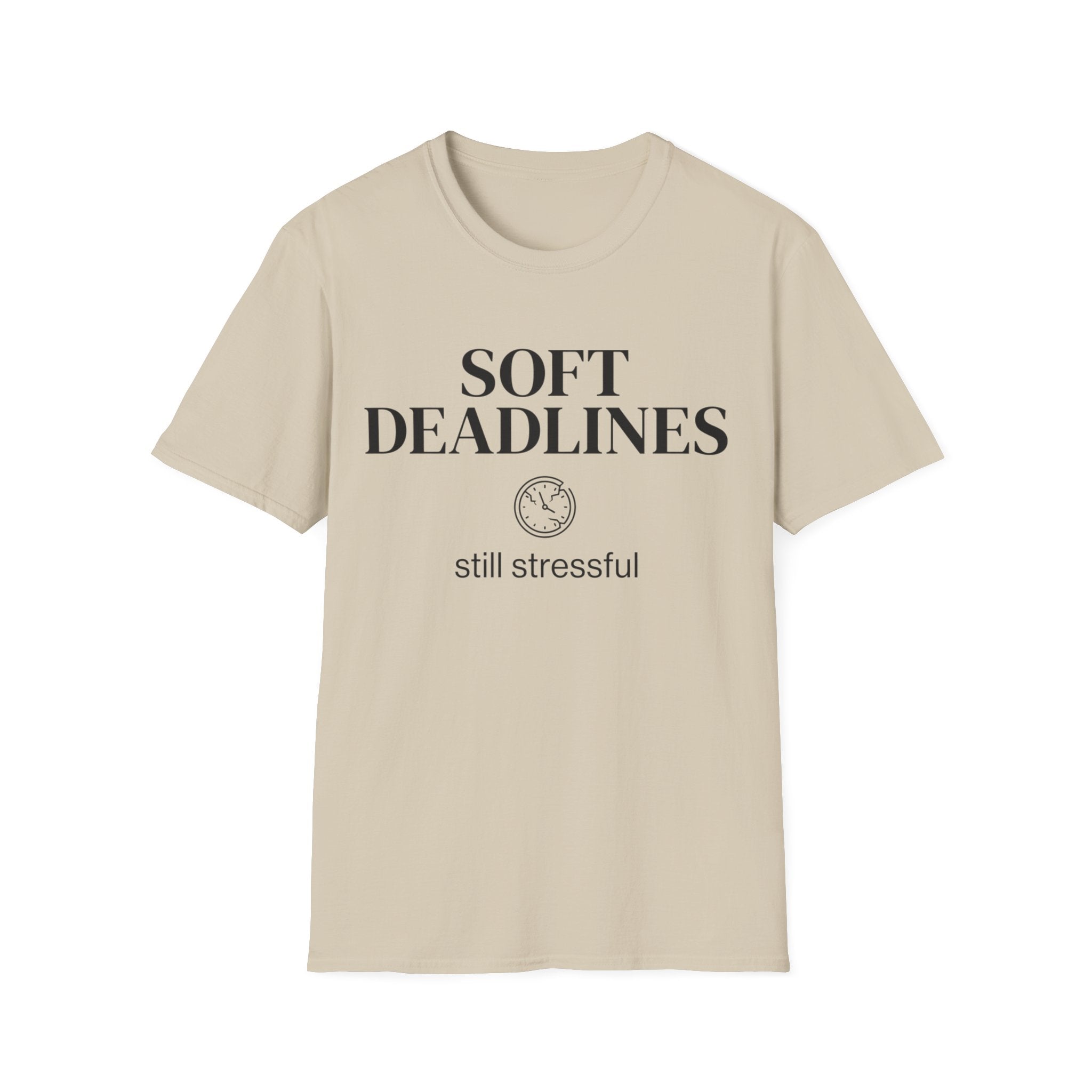 Soft Deadlines T-Shirt