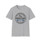 Progress Made T-Shirt