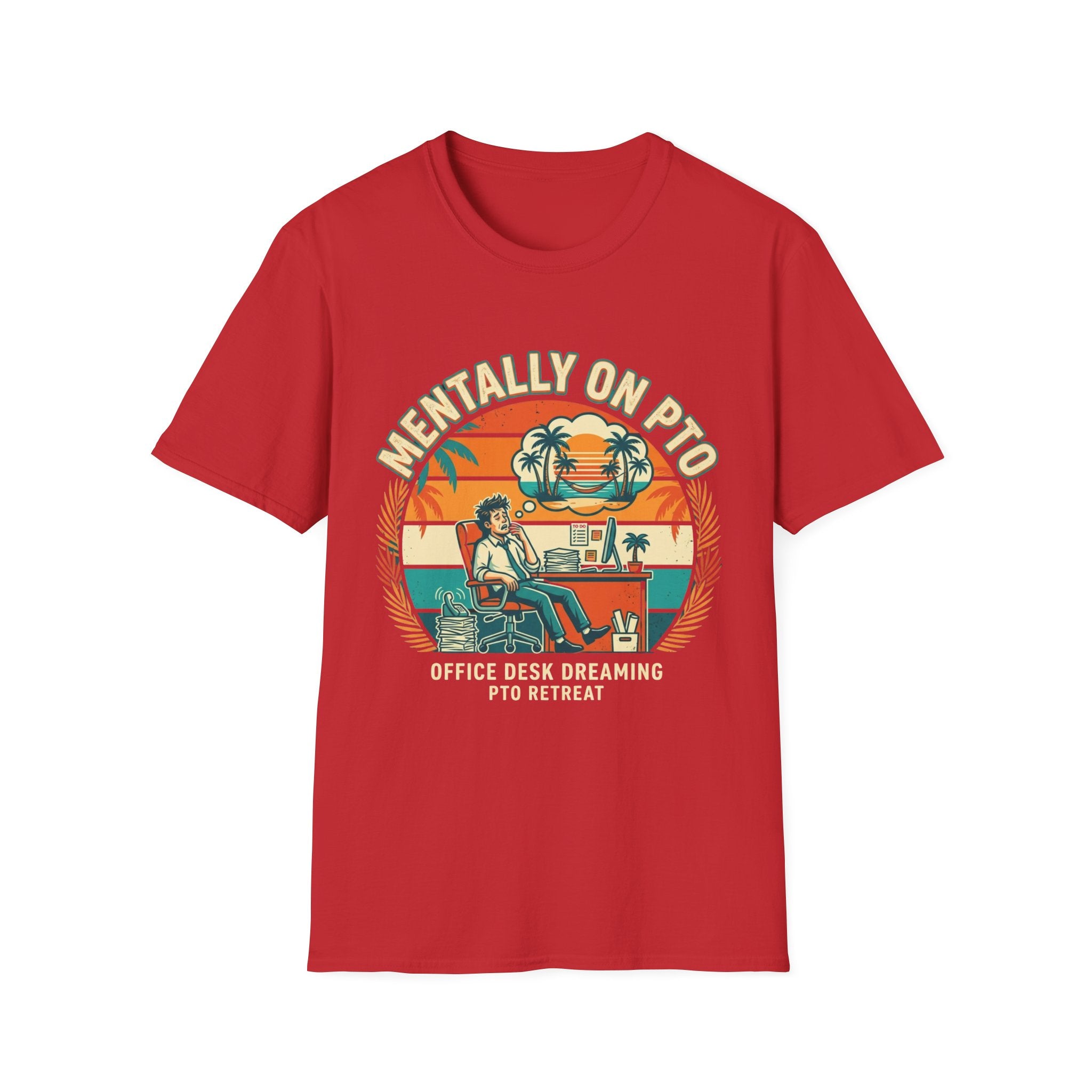 Mentally on PTO T-Shirt