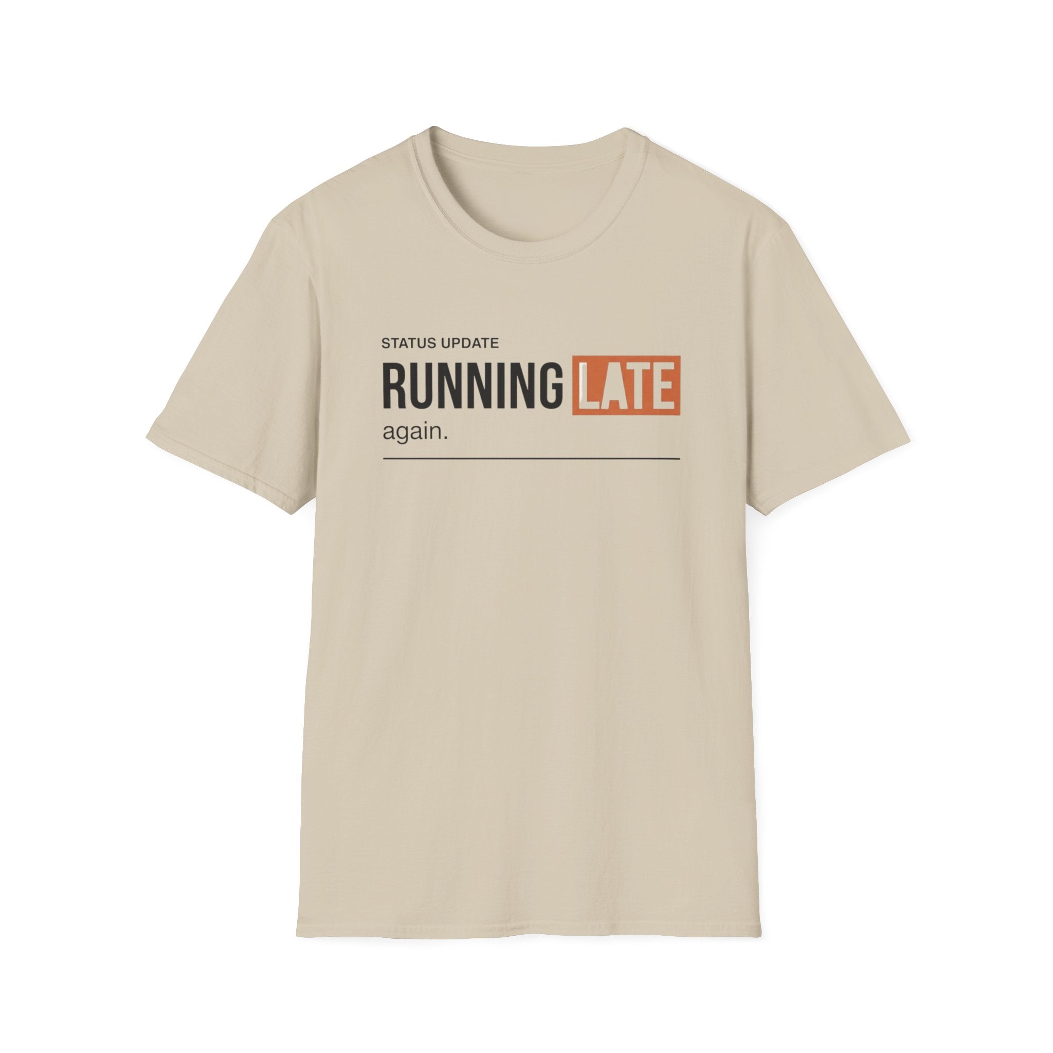 Running Late T-Shirt