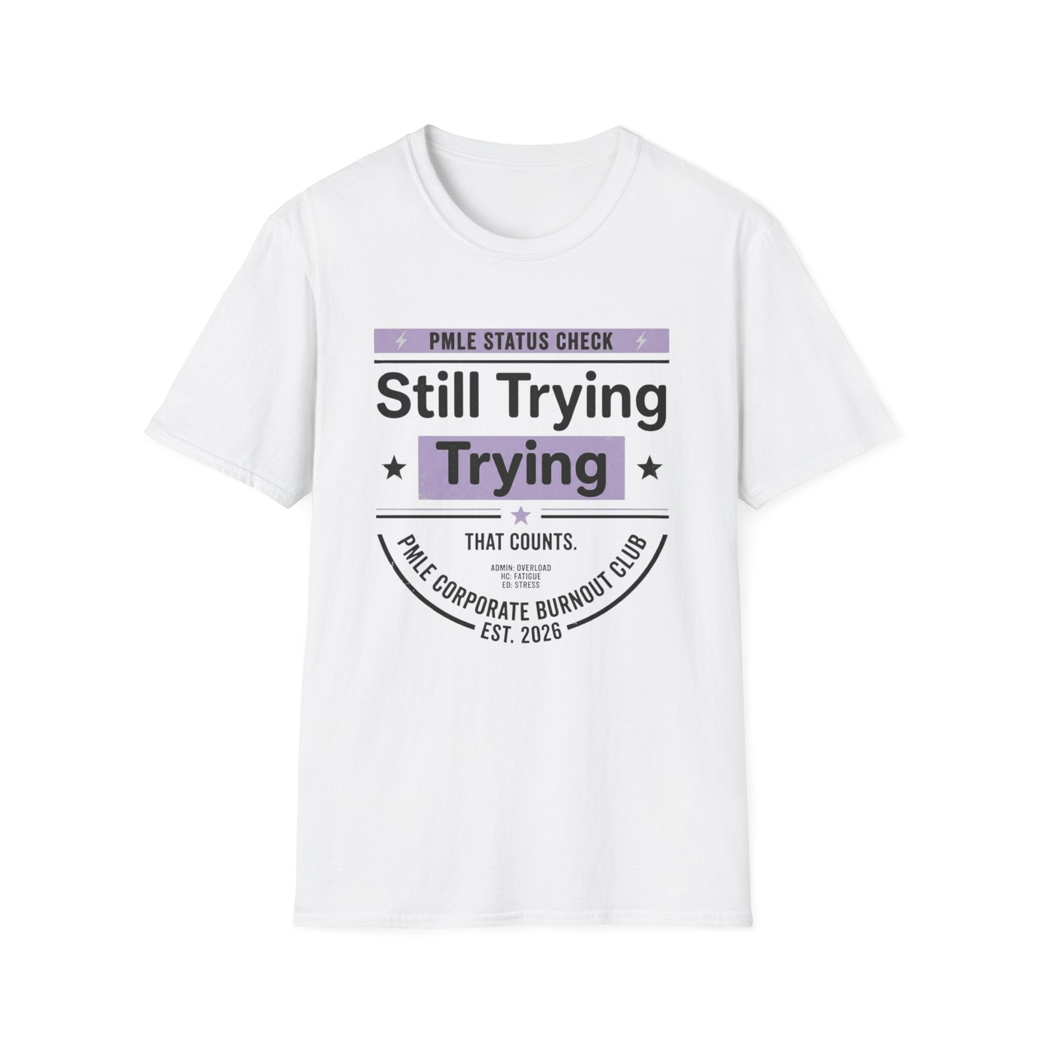 Still Trying T-Shirt