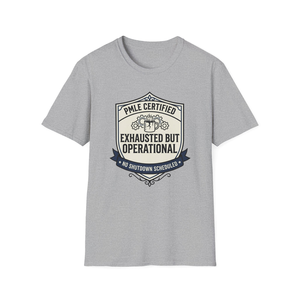 Exhausted but Operational T-Shirt