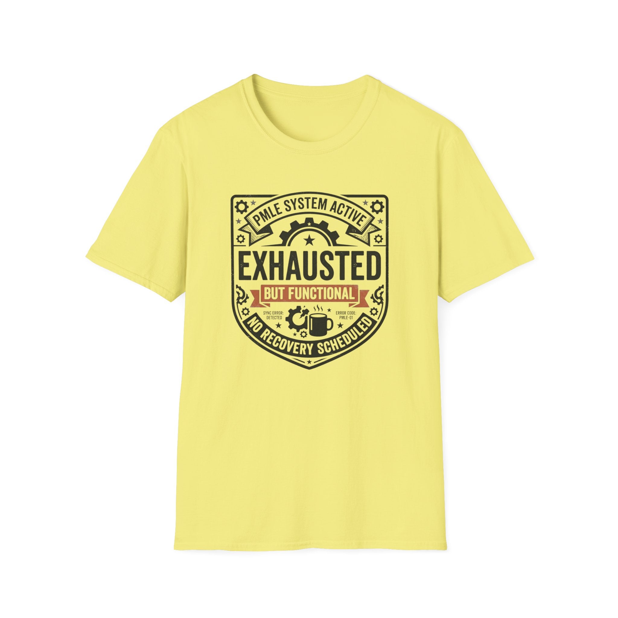Exhausted but Functional T-Shirt