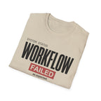 Workflow Failed T-Shirt