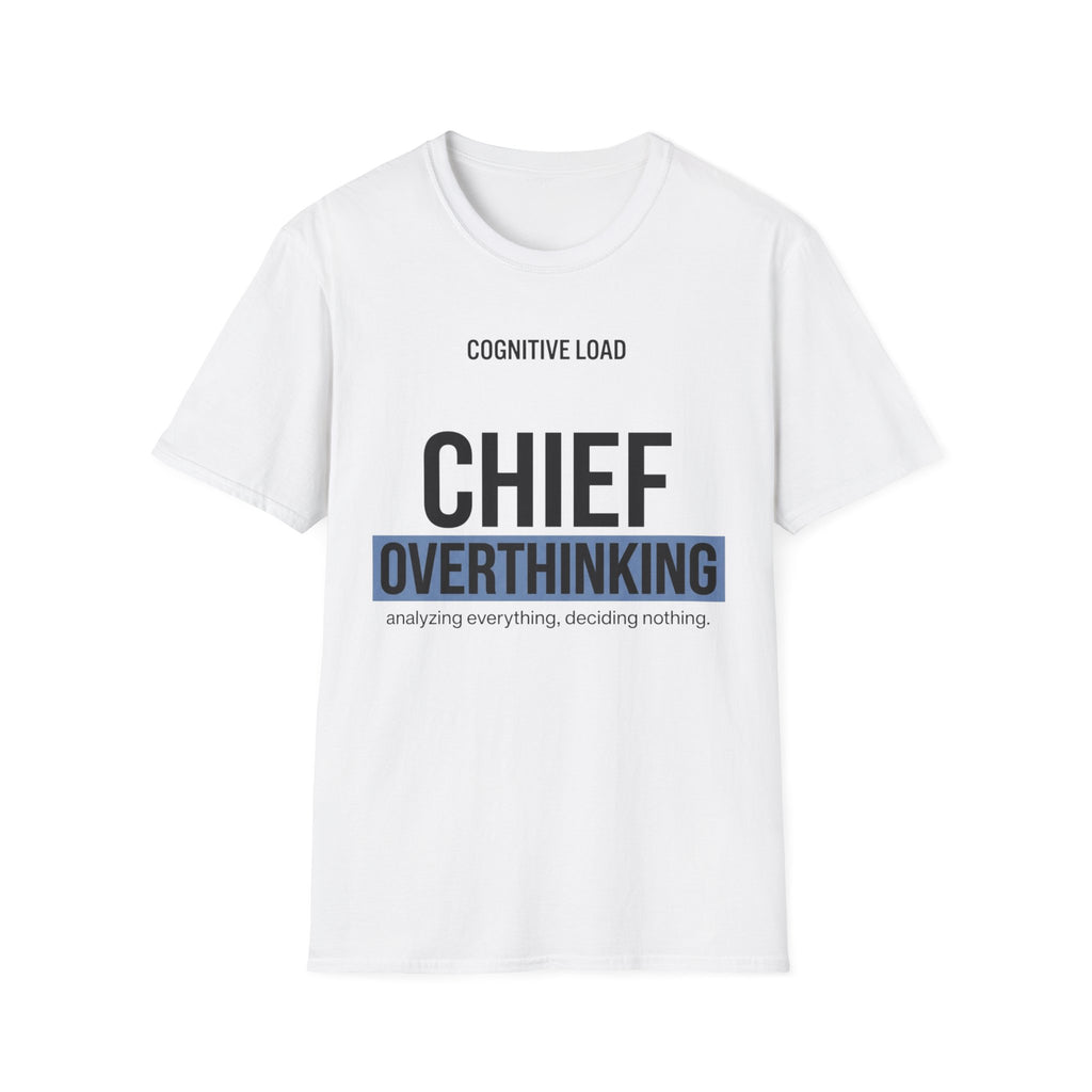Chief Overthinking T-Shirt