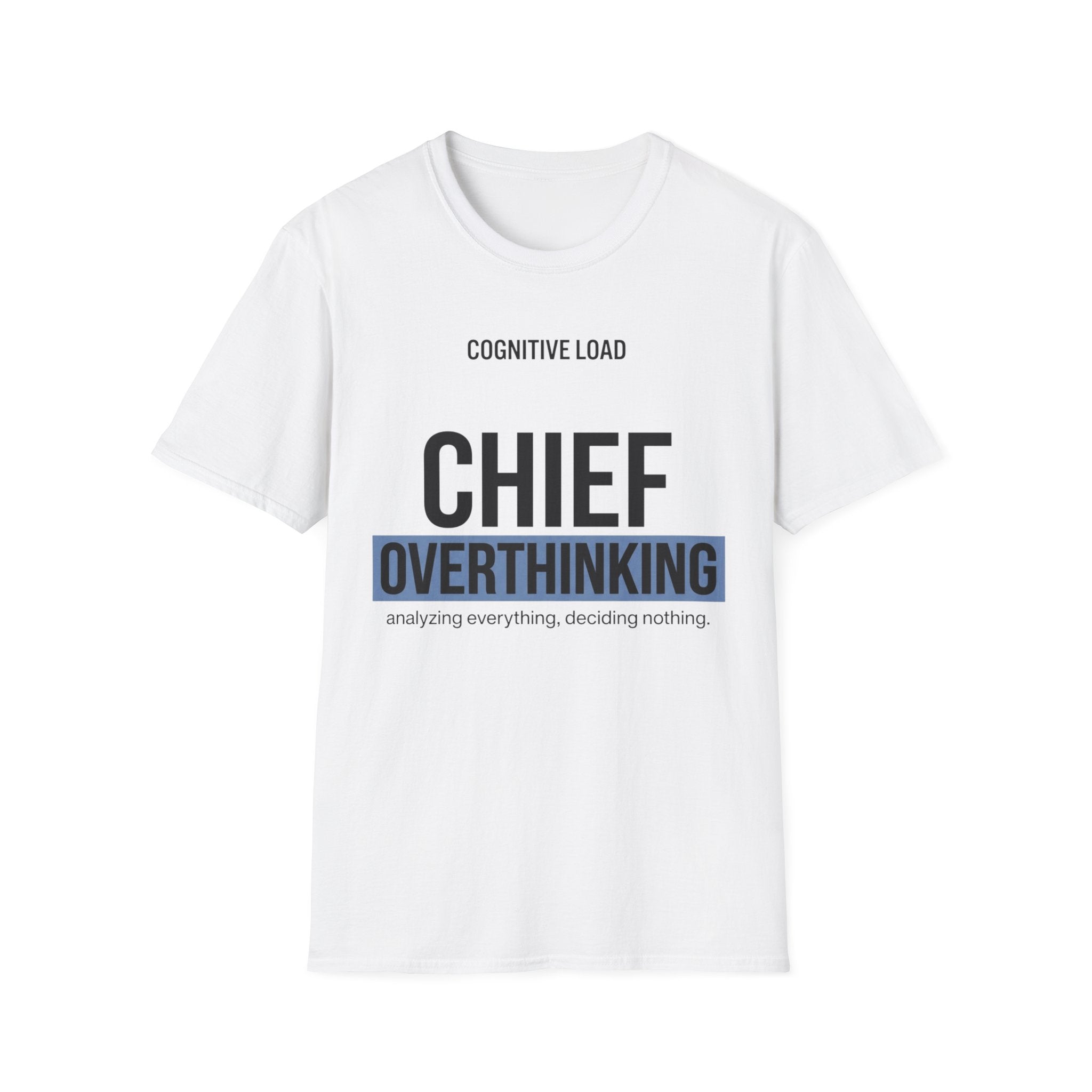 Chief Overthinking T-Shirt