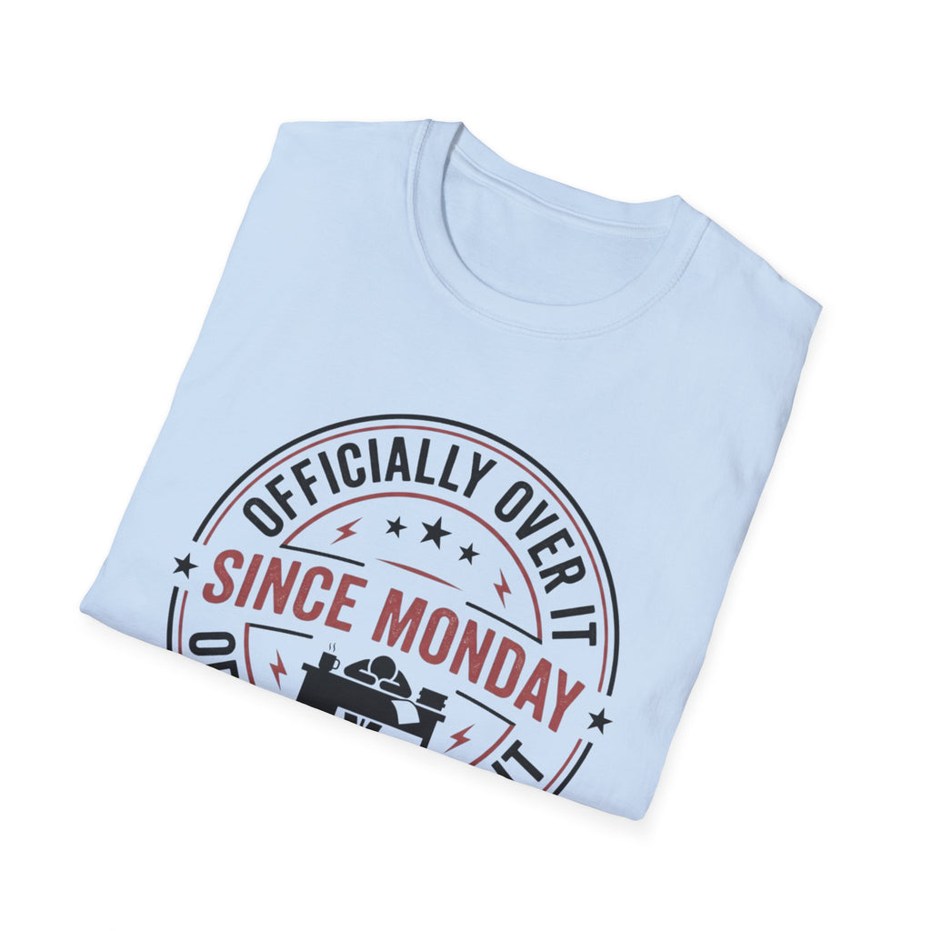 Officially Over It T-Shirt