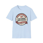 Functioning under Pressure T-Shirt