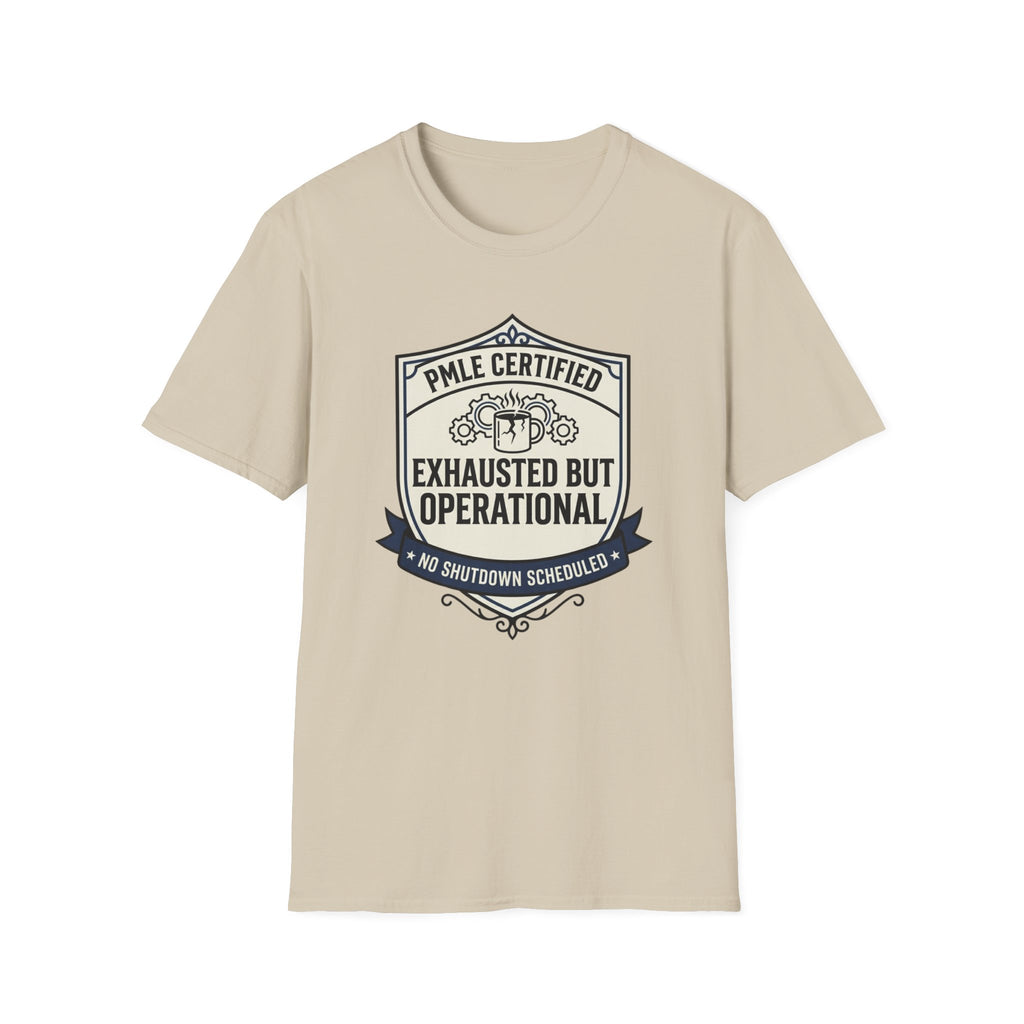 Exhausted but Operational T-Shirt