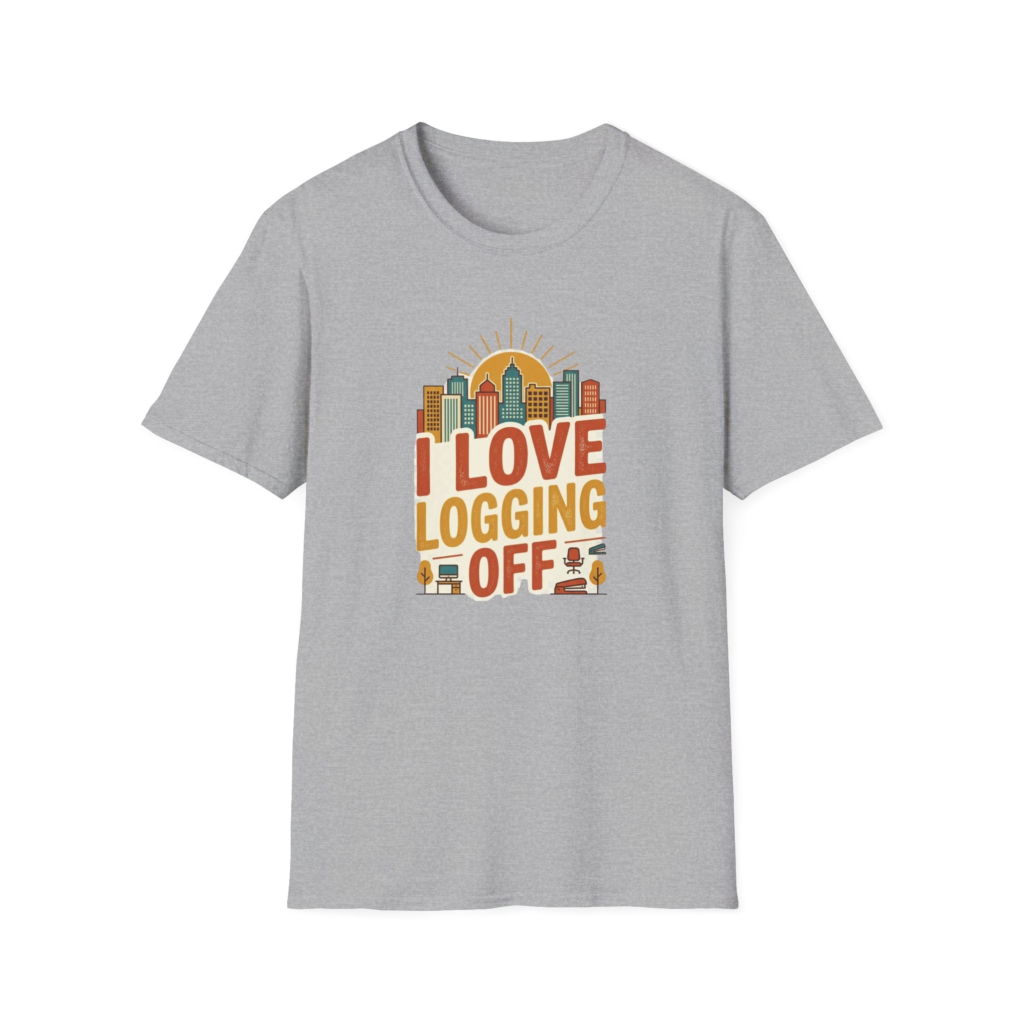 I Love logging off T-Shirt