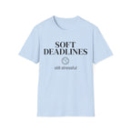Soft Deadlines T-Shirt
