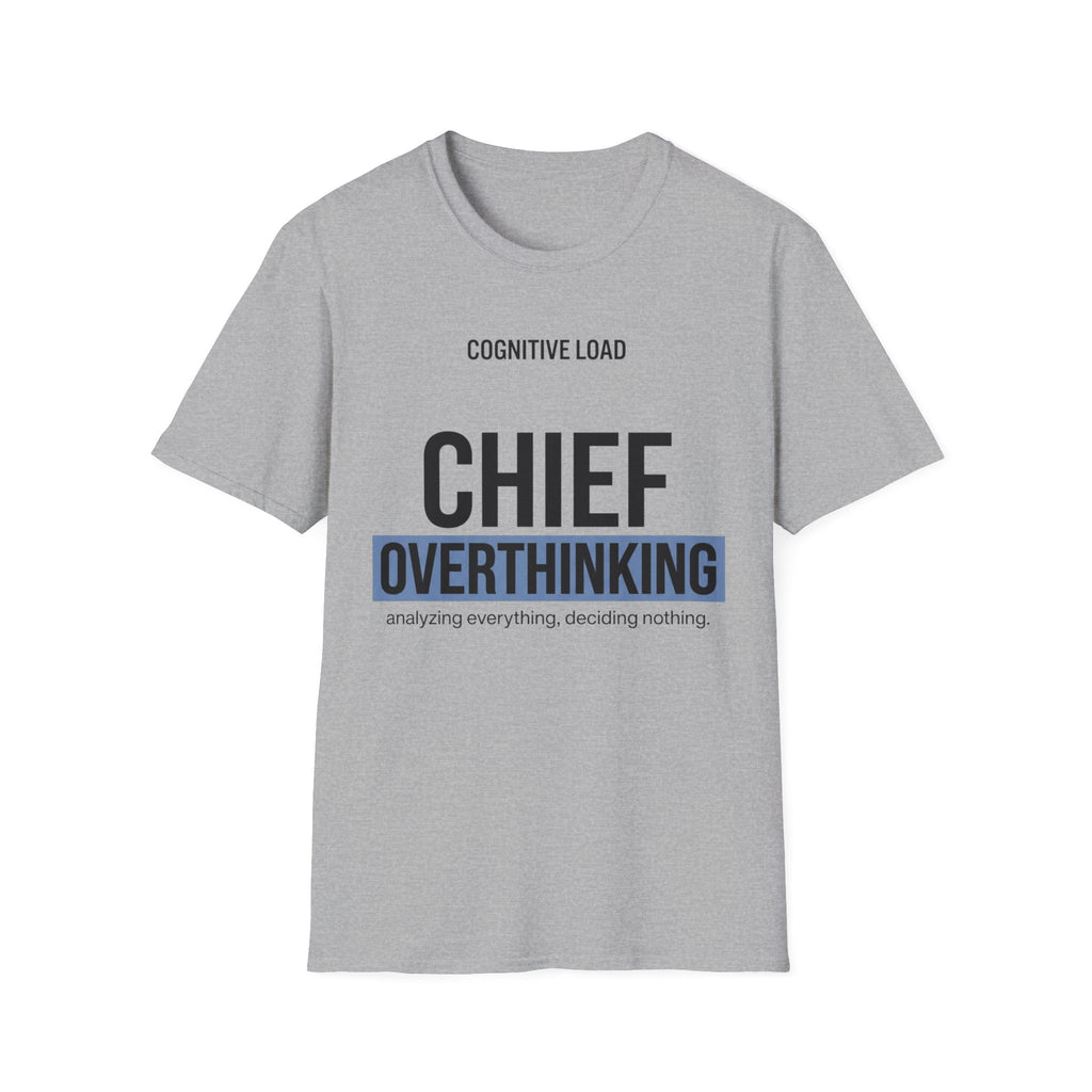 Chief Overthinking T-Shirt