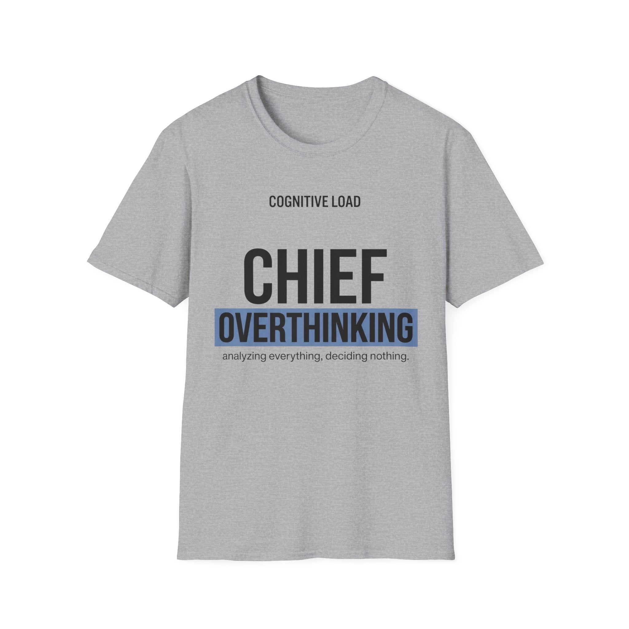Chief Overthinking T-Shirt