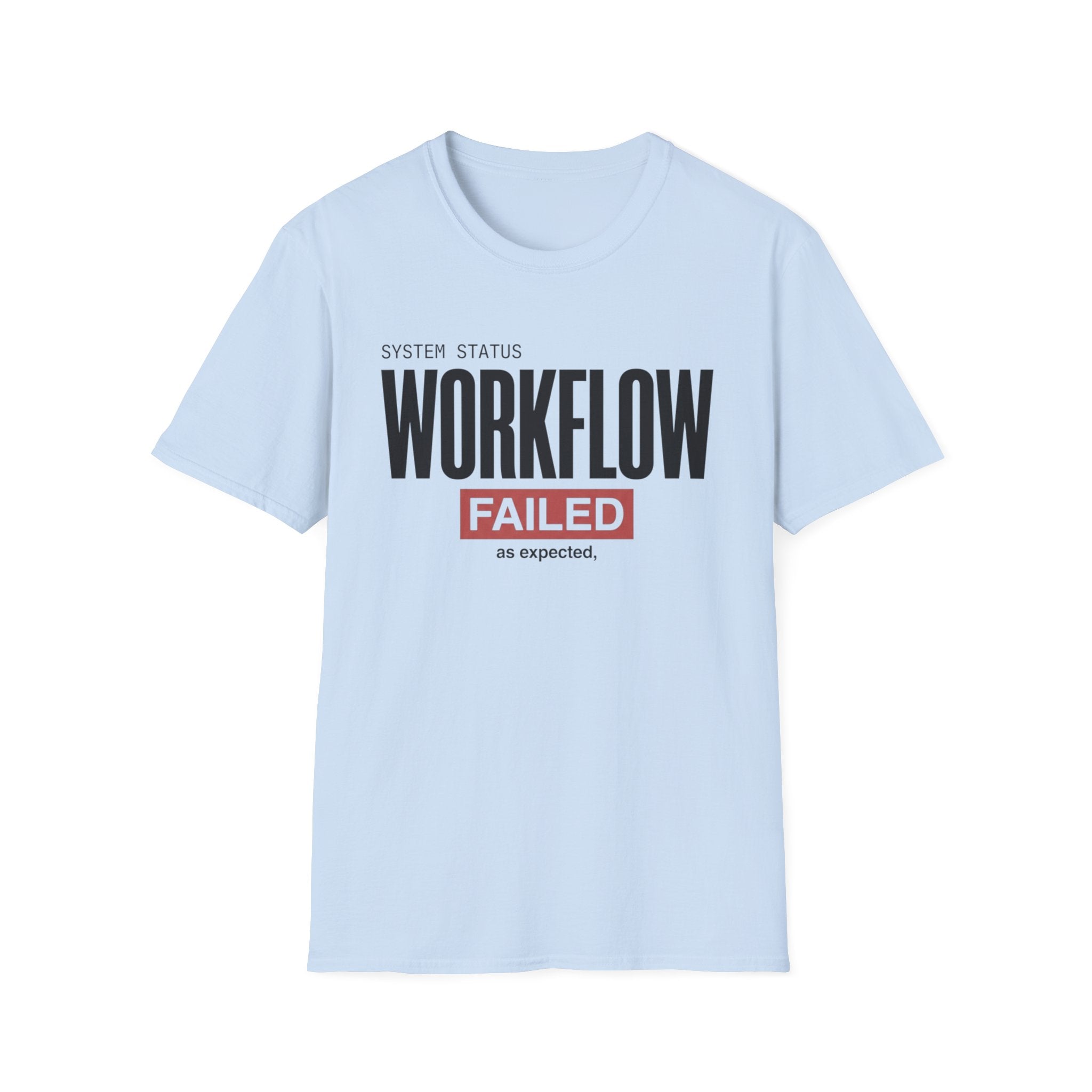 Workflow Failed T-Shirt