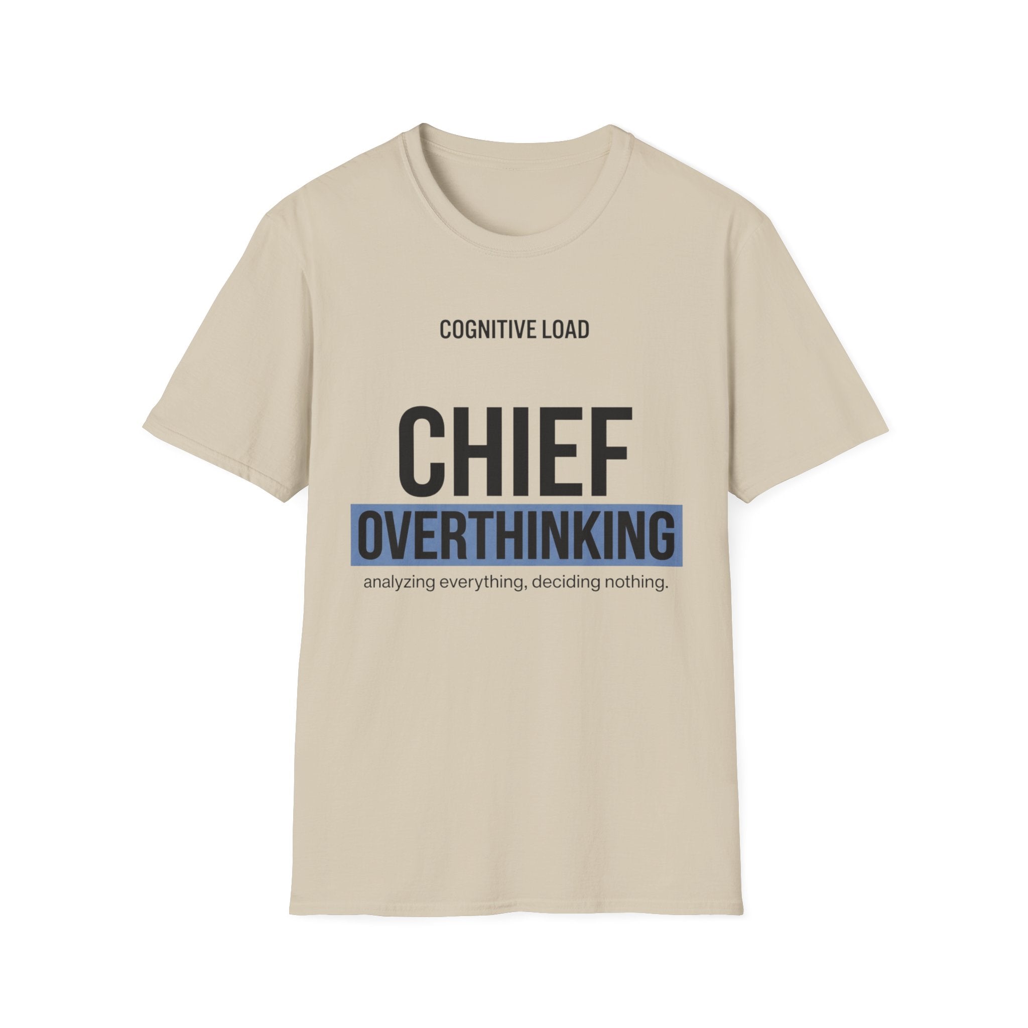 Chief Overthinking T-Shirt