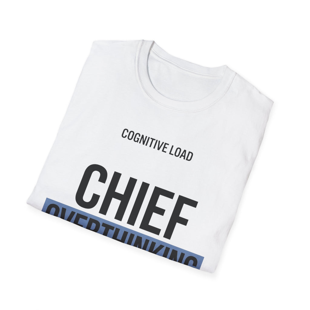 Chief Overthinking T-Shirt