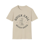 Quick Call T-Shirt