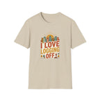 I Love logging off T-Shirt