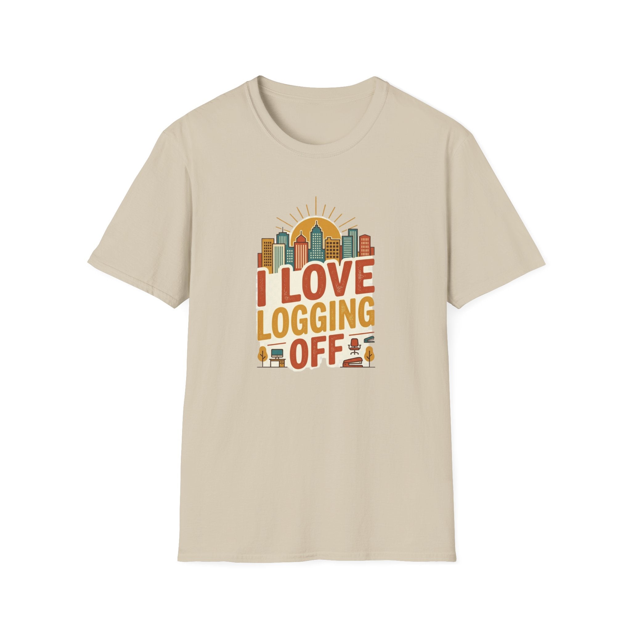 I Love logging off T-Shirt