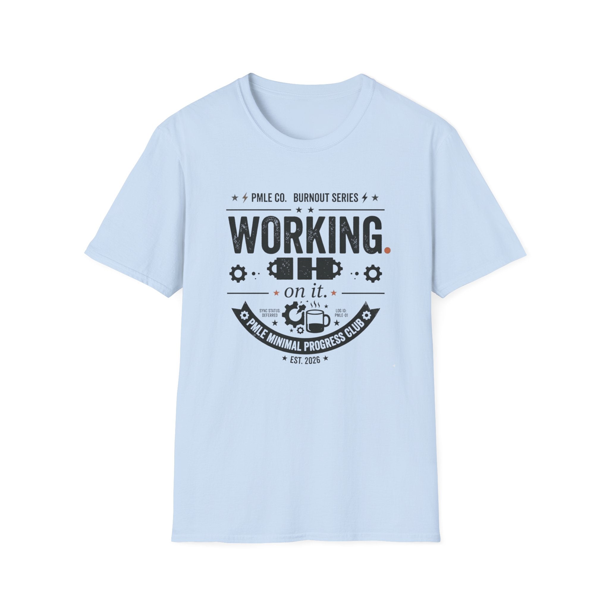 Working on It T-Shirt