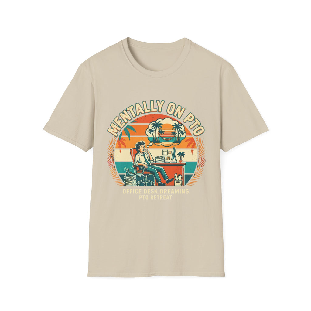 Mentally on PTO T-Shirt