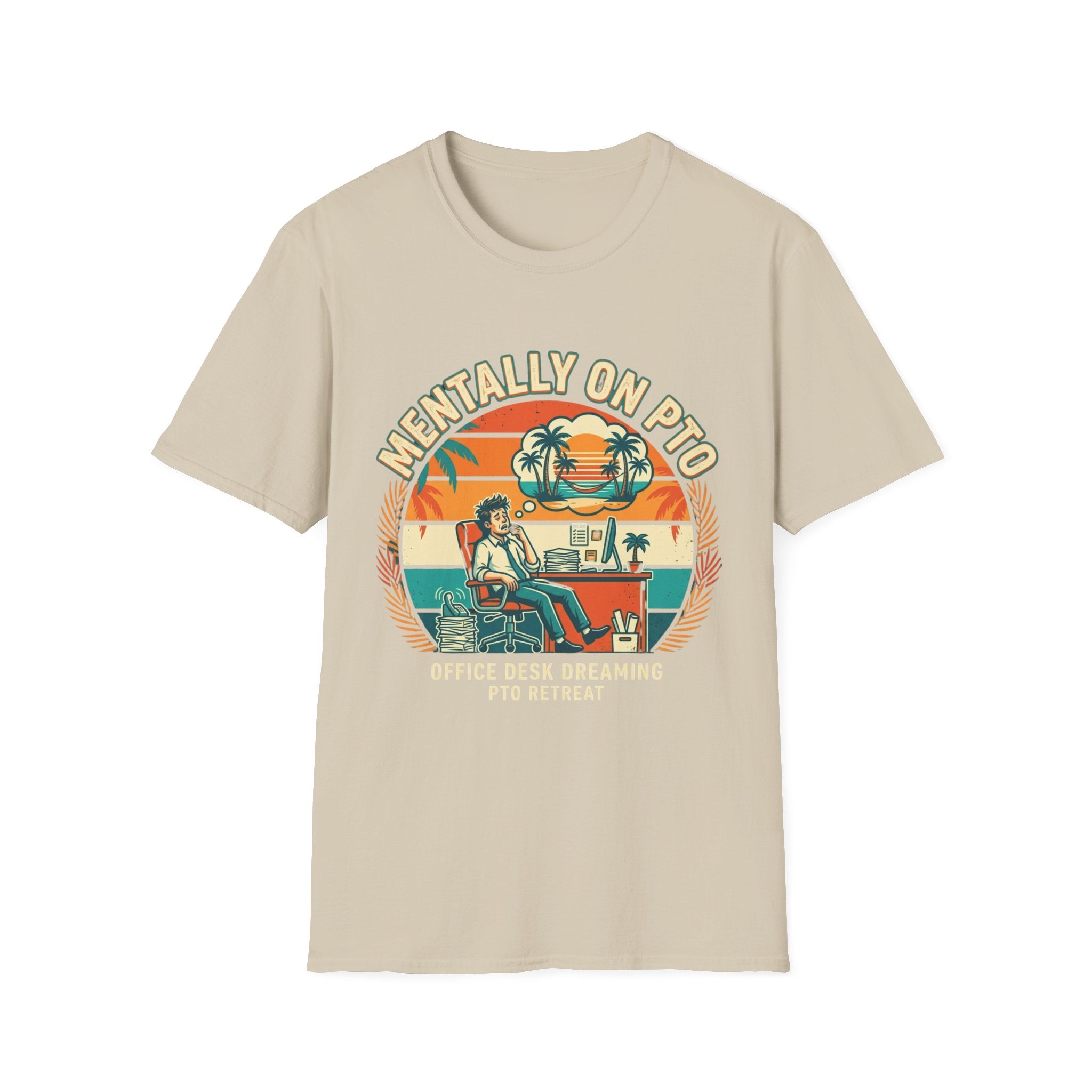 Mentally on PTO T-Shirt