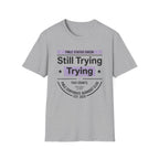 Still Trying T-Shirt