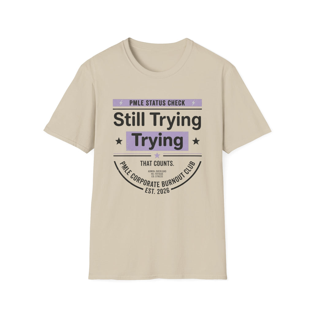 Still Trying T-Shirt