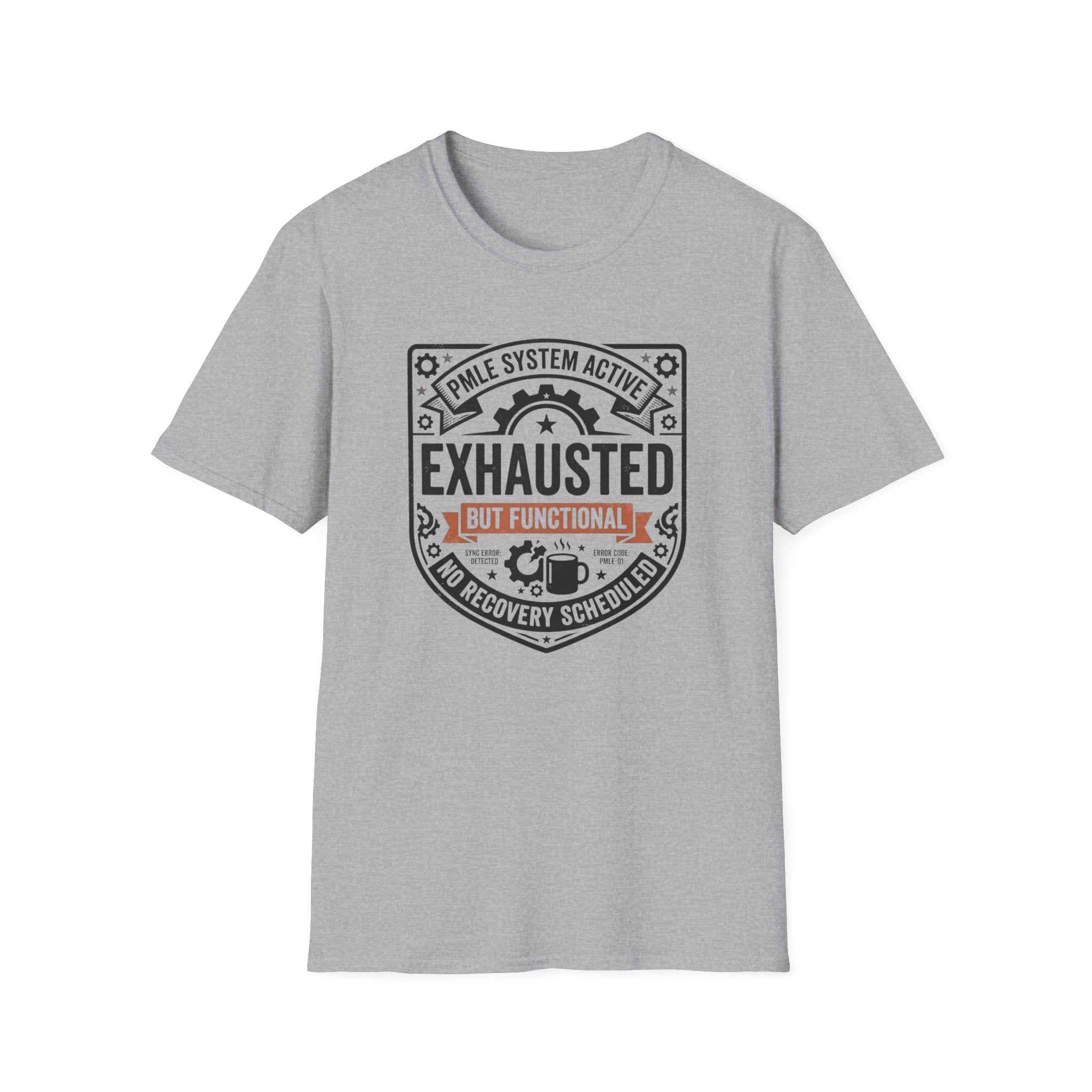 Exhausted but Functional T-Shirt