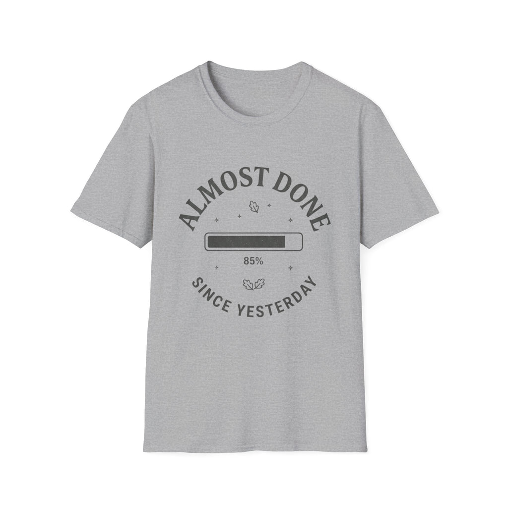 Almost Done T-Shirt