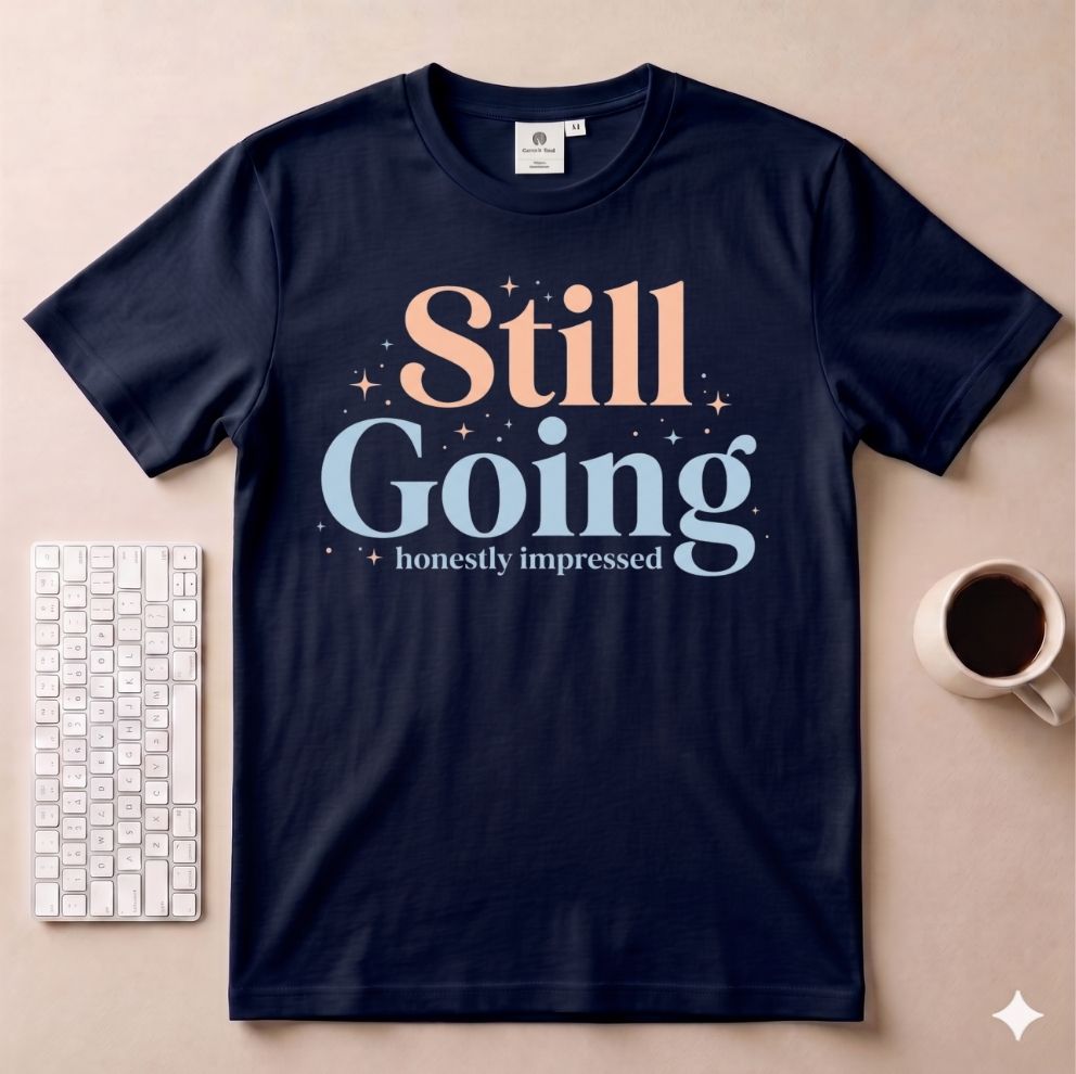 Still Going T-Shirt