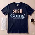 Still Going T-Shirt