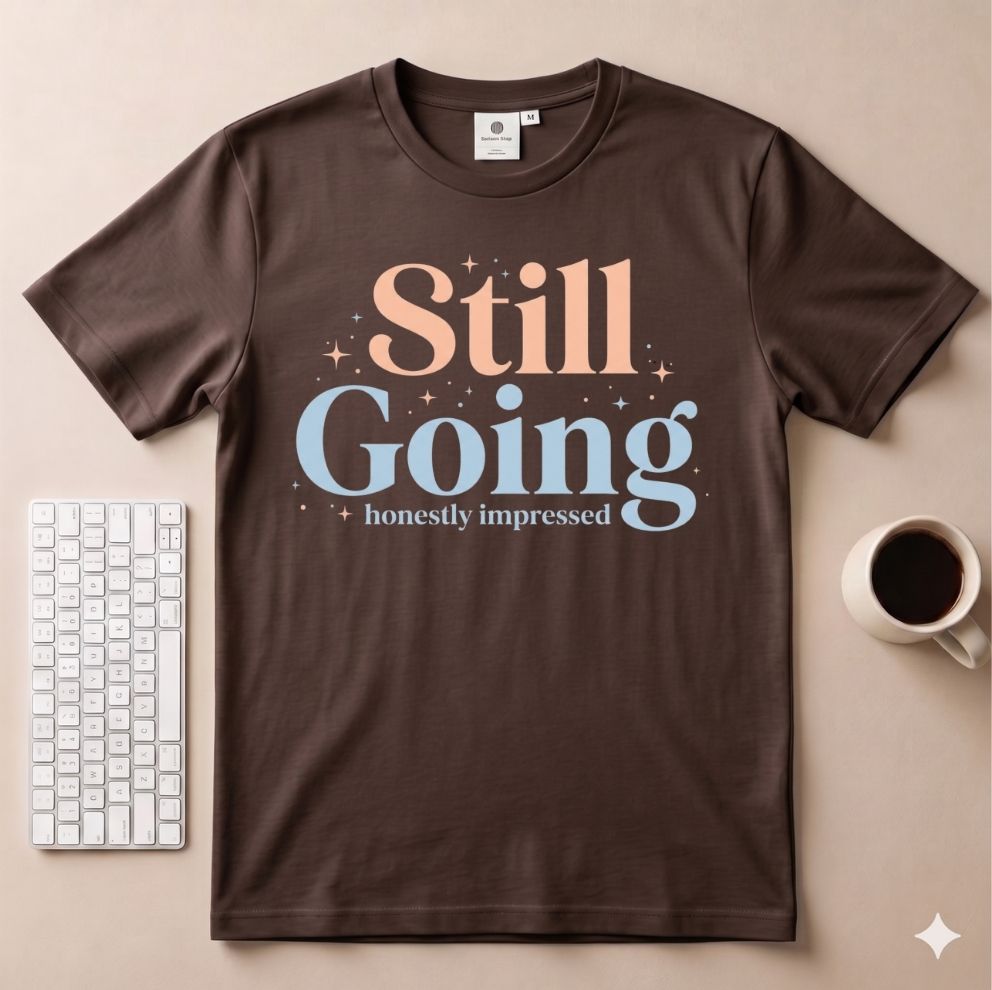 Still Going T-Shirt